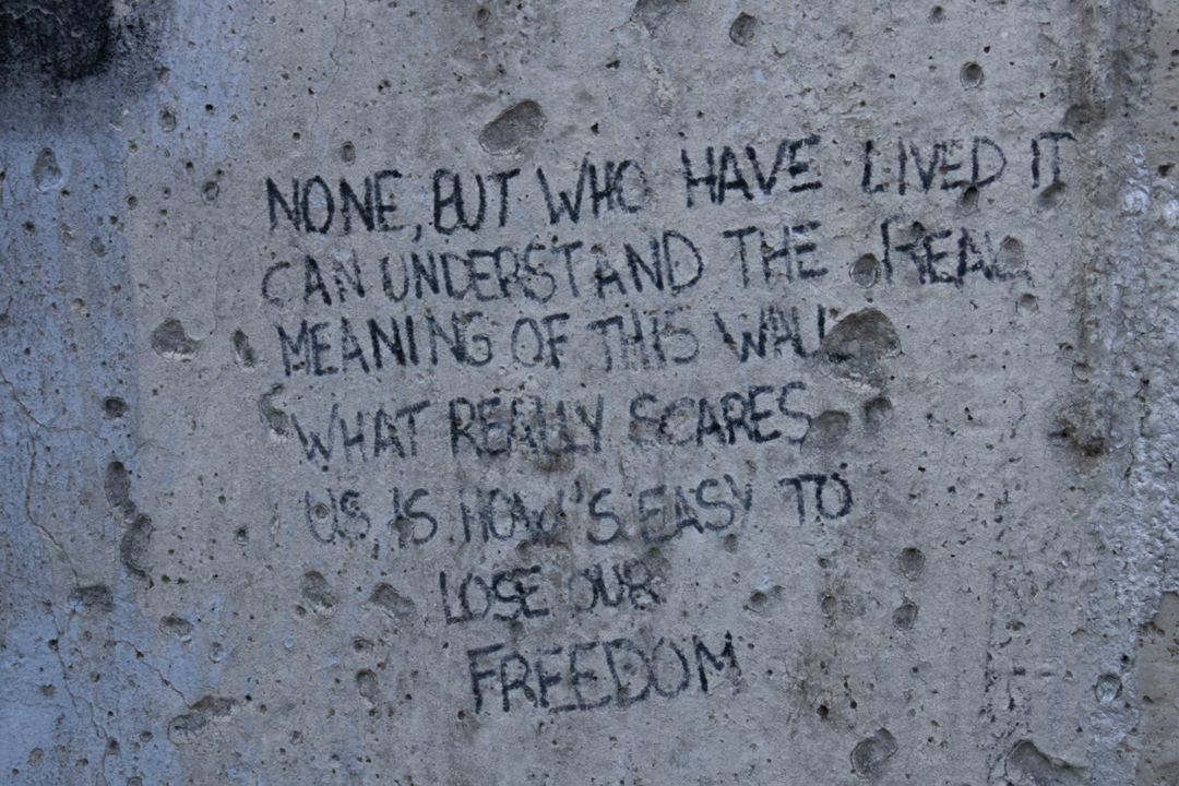 'None, but who have lived it...' Berlin Wall Memorial, Berlin, Germany.